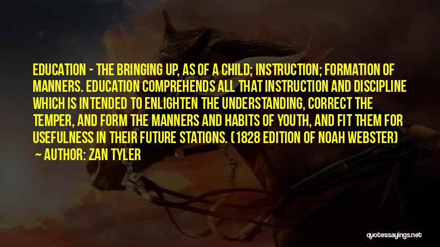Manners And Education Quotes By Zan Tyler