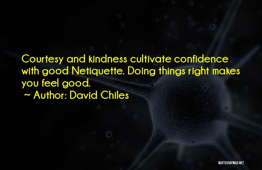 Manners And Kindness Quotes By David Chiles
