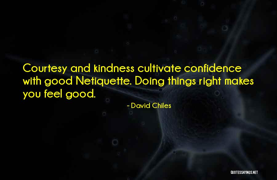 Manners And Kindness Quotes By David Chiles