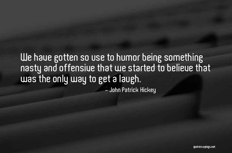 Manners And Kindness Quotes By John Patrick Hickey Manners And Kindness Quotes By John Patrick Hickey