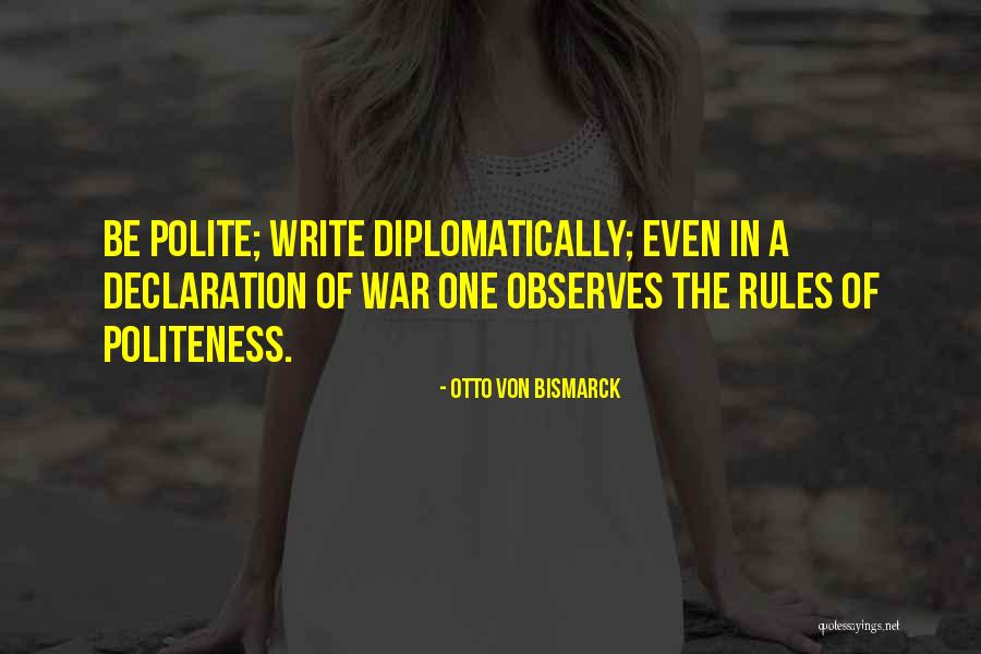 Manners And Politeness Quotes By Otto Von Bismarck Manners And Politeness Quotes By Otto Von Bismarck