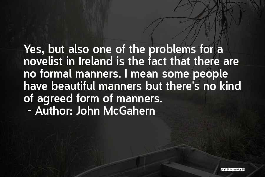 Manners Quotes By John McGahern