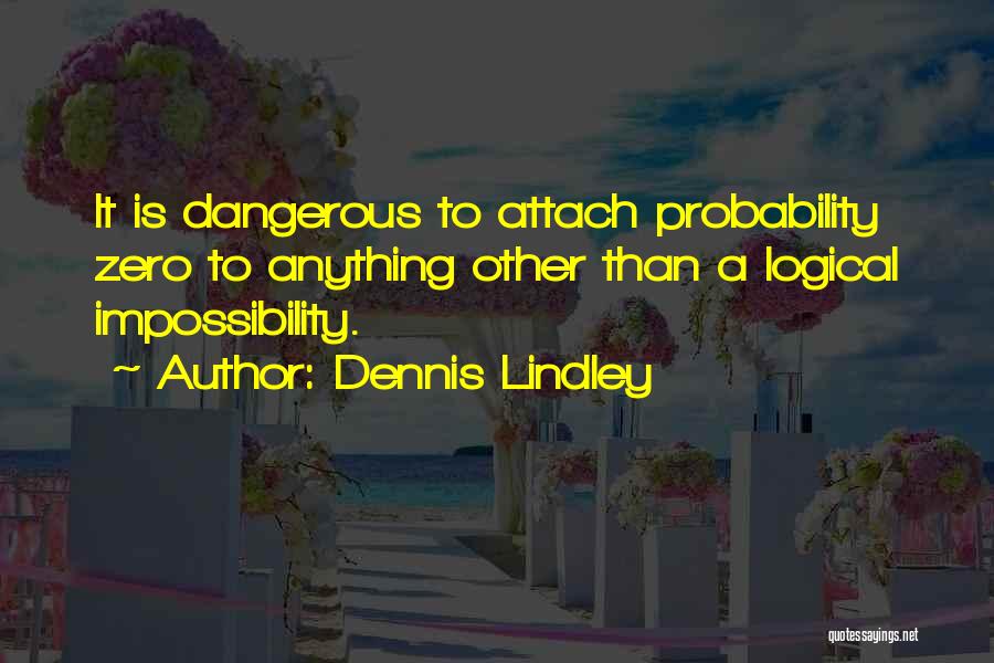 Mannfelder Quotes By Dennis Lindley