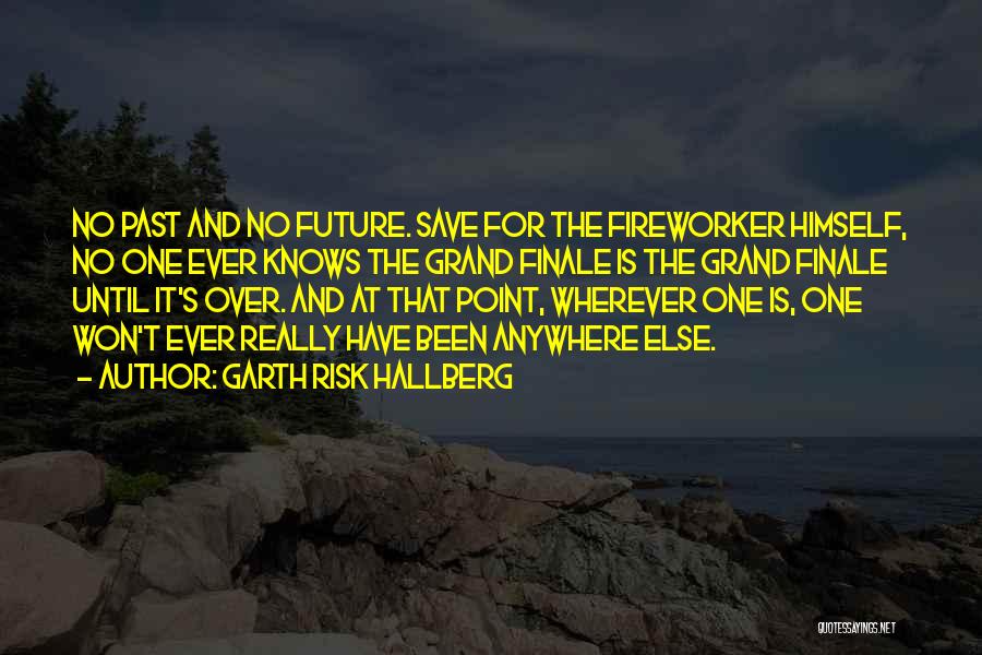 Mannfelder Quotes By Garth Risk Hallberg