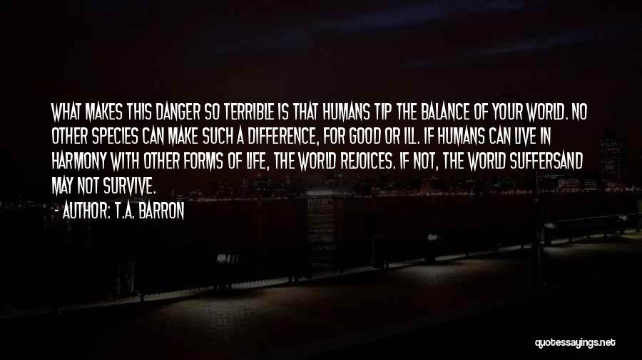 Mannfelder Quotes By T.A. Barron