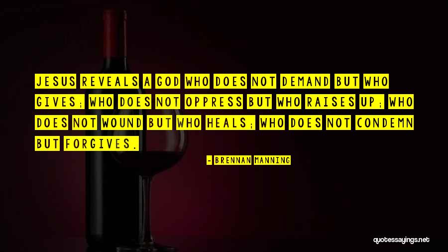 Manning Up Quotes By Brennan Manning Manning Up Quotes By Brennan Manning