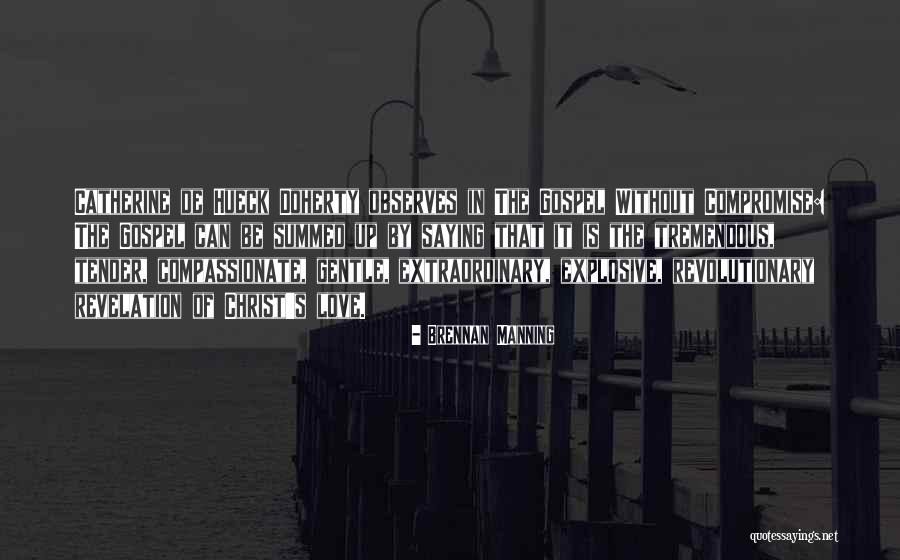 Manning Up Quotes By Brennan Manning Manning Up Quotes By Brennan Manning