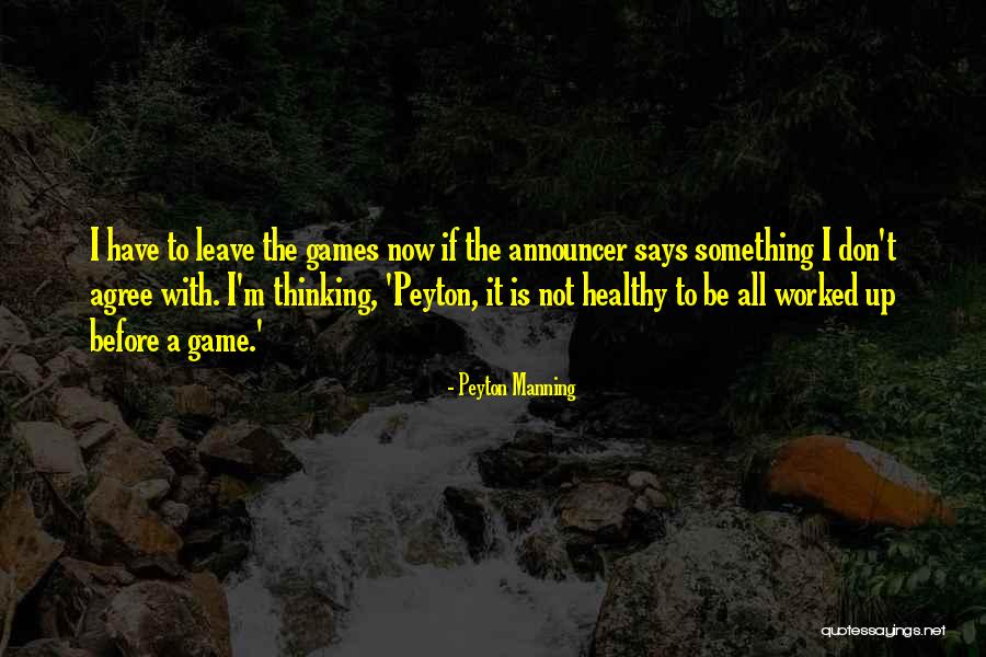 Manning Up Quotes By Peyton Manning Manning Up Quotes By Peyton Manning