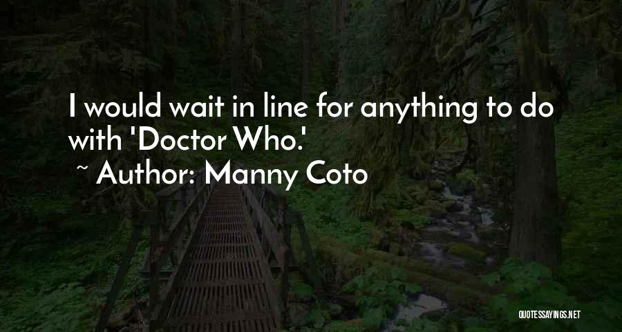 Manny Coto Quotes 2012100