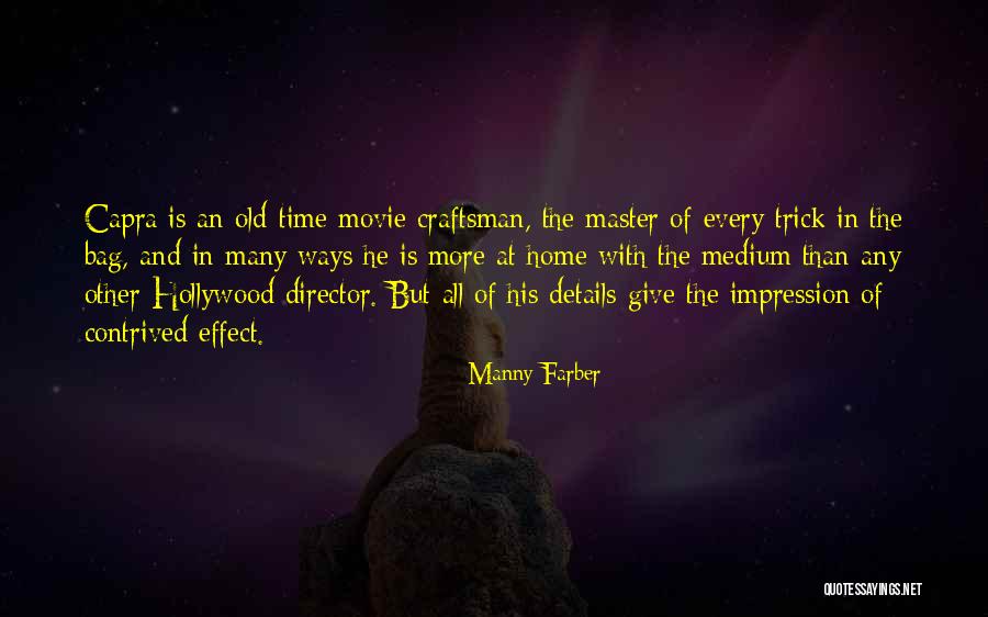 Manny Farber Quotes 845480 Manny Farber Quotes 845480
