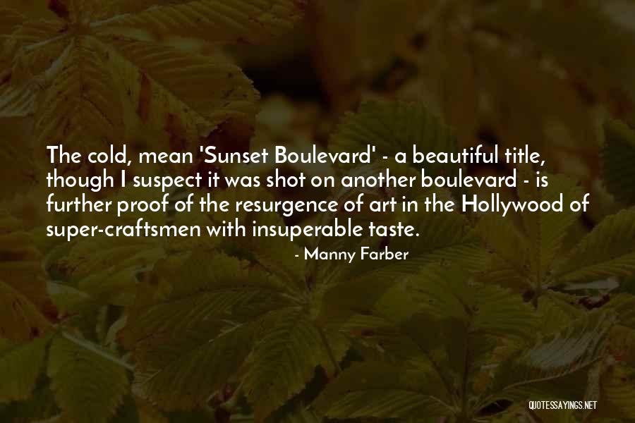 Manny Farber Quotes 865211 Manny Farber Quotes 865211