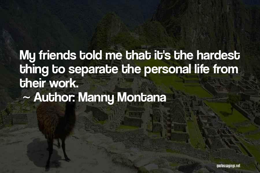 Manny Montana Quotes 1441904