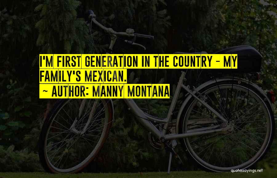 Manny Montana Quotes 159069