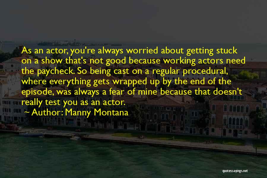 Manny Montana Quotes 1999287