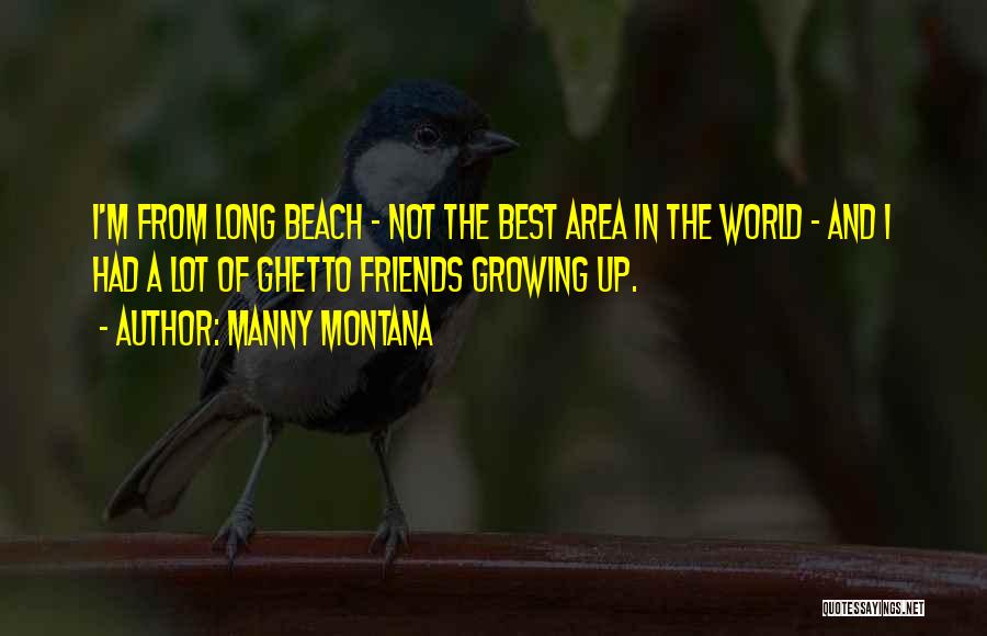 Manny Montana Quotes 911133
