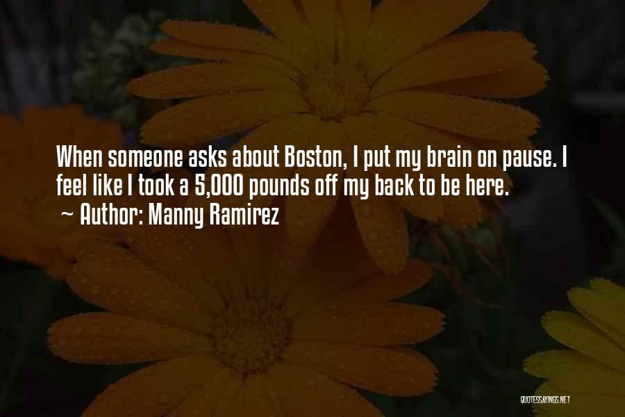 Manny Ramirez Quotes 231784