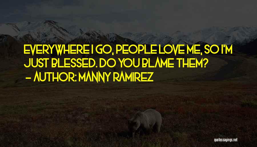 Manny Ramirez Quotes 878181