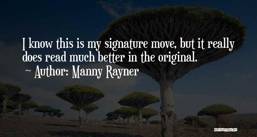 Manny Rayner Quotes 506909