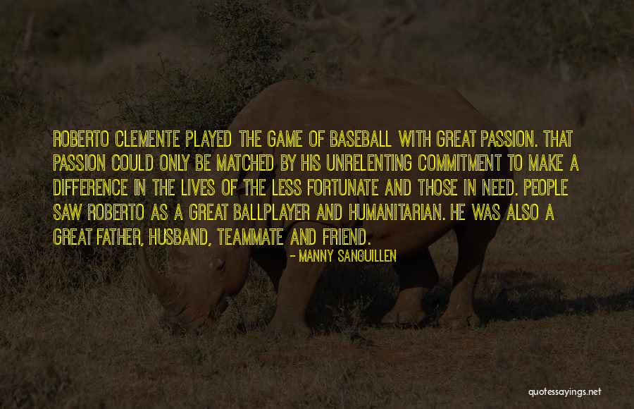Manny Sanguillen Quotes 2068111 Manny Sanguillen Quotes 2068111
