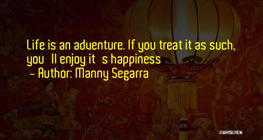 Manny Segarra Quotes 1943903