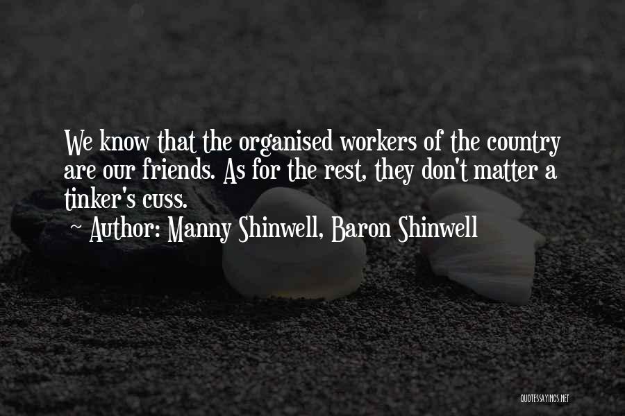 Manny Shinwell, Baron Shinwell Quotes 1904953