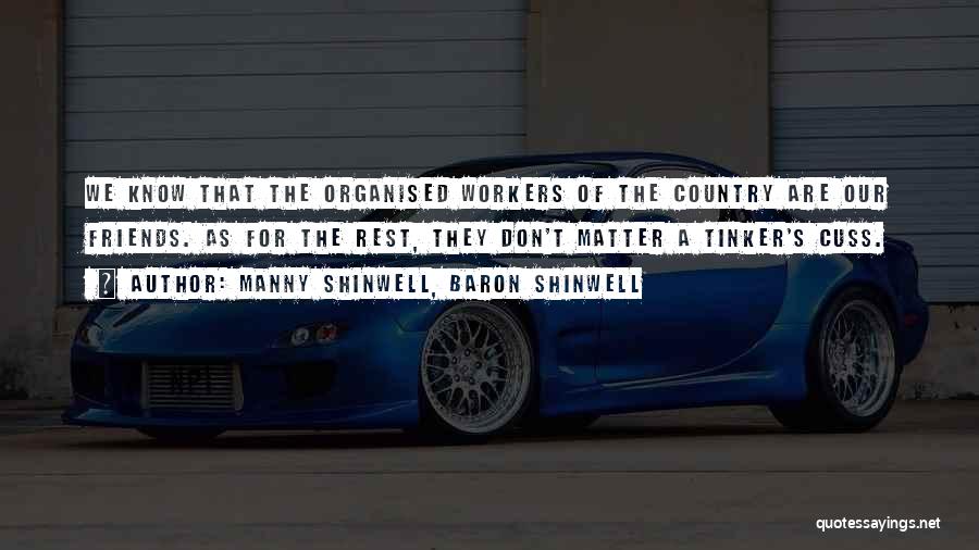 Manny Shinwell Quotes By Manny Shinwell, Baron Shinwell
