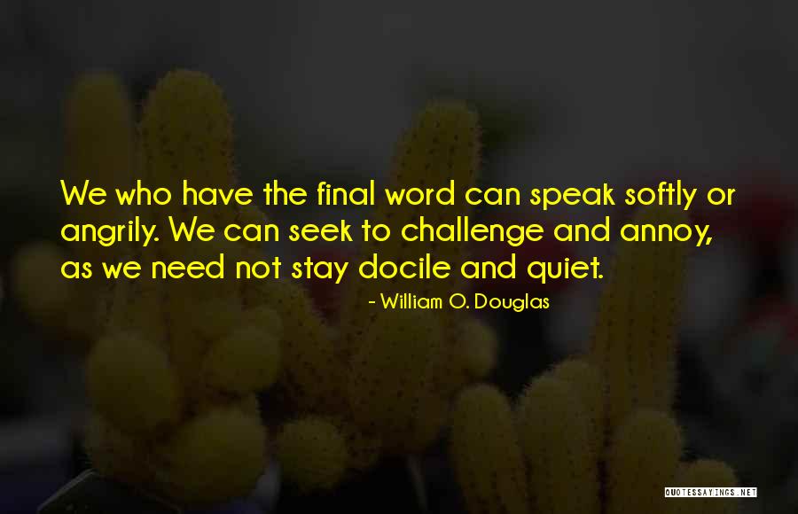 Mannys Quotes By William O. Douglas Mannys Quotes By William O. Douglas
