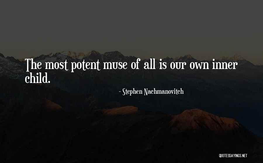 Manoff Gardens Quotes By Stephen Nachmanovitch