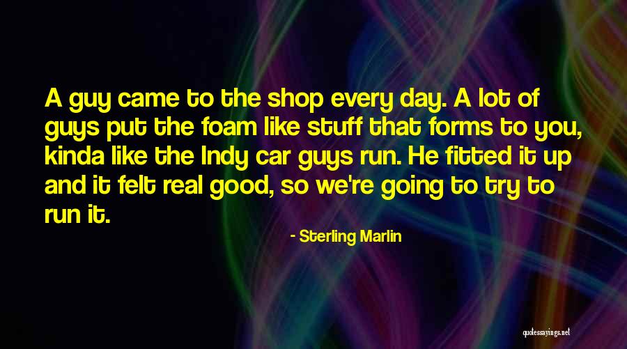 Manoir Pierrefonds Quotes By Sterling Marlin Manoir Pierrefonds Quotes By Sterling Marlin