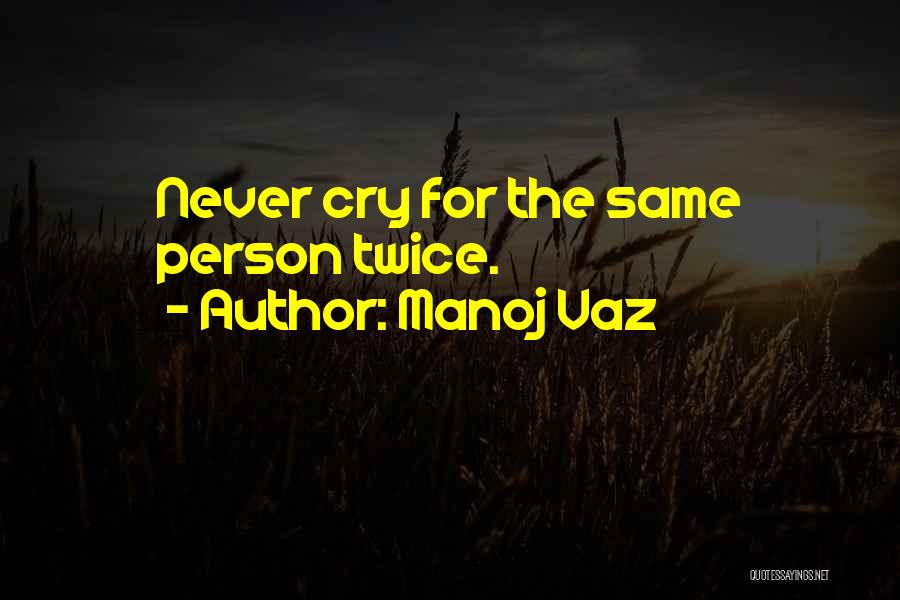 Manoj Vaz Quotes 1937772