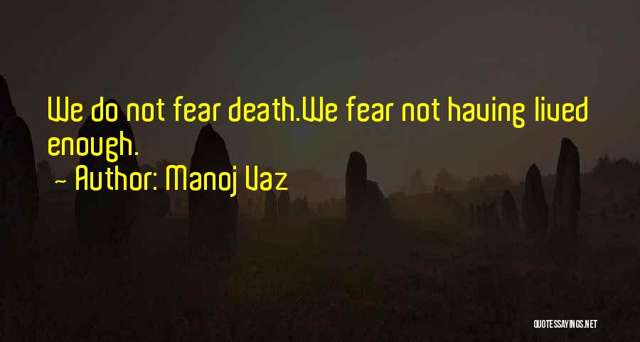 Manoj Vaz Quotes 215374