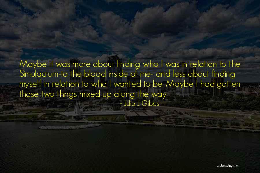 Manolache Madalina Quotes By Julia J. Gibbs Manolache Madalina Quotes By Julia J. Gibbs