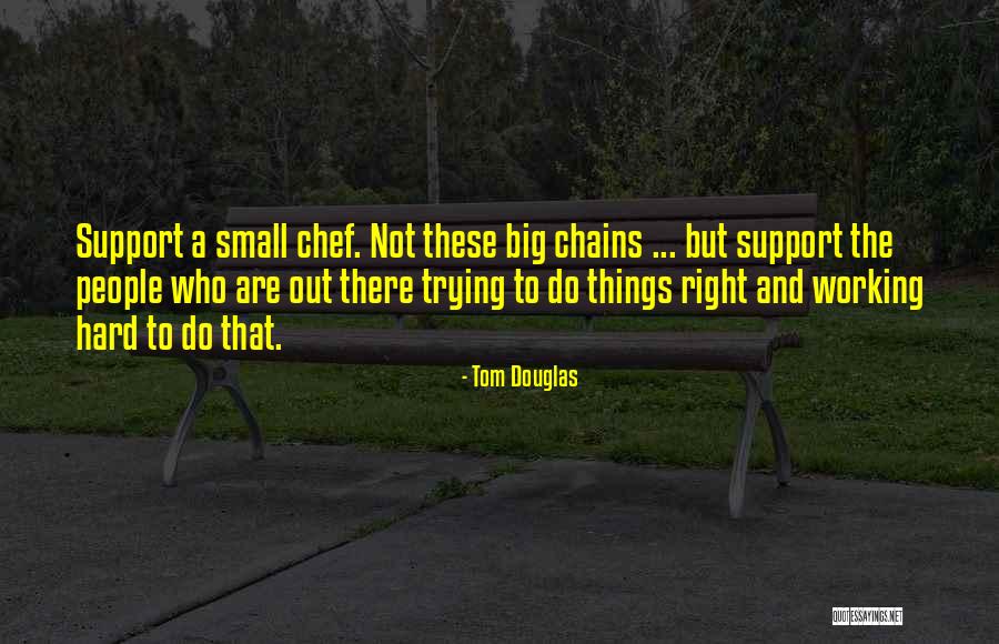 Manolita Puyet Quotes By Tom Douglas Manolita Puyet Quotes By Tom Douglas