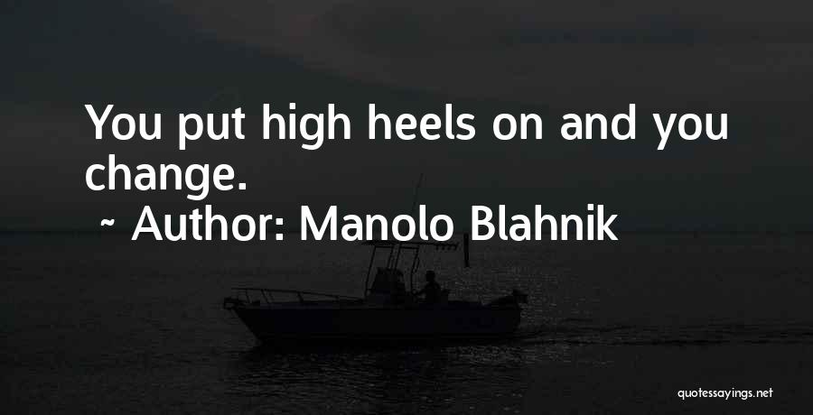 Manolo Blahnik Quotes 1152699