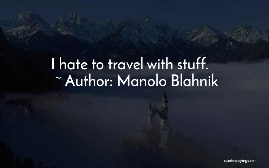 Manolo Blahnik Quotes 1155535