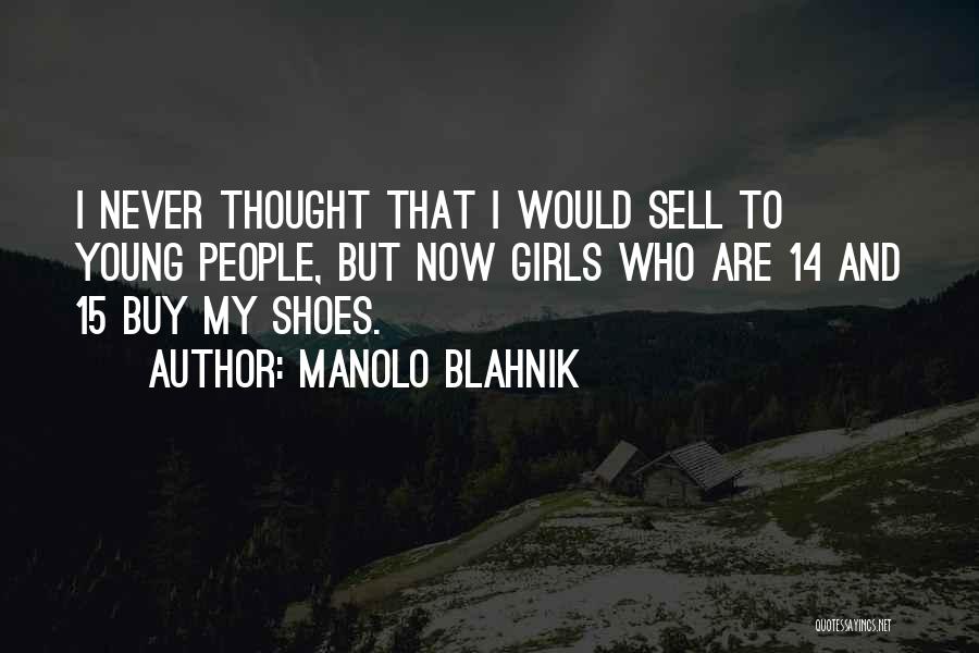 Manolo Blahnik Quotes 1266701