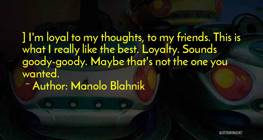 Manolo Blahnik Quotes 1764078