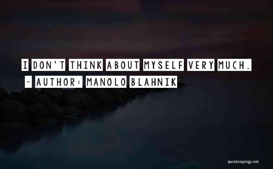 Manolo Blahnik Quotes 436607