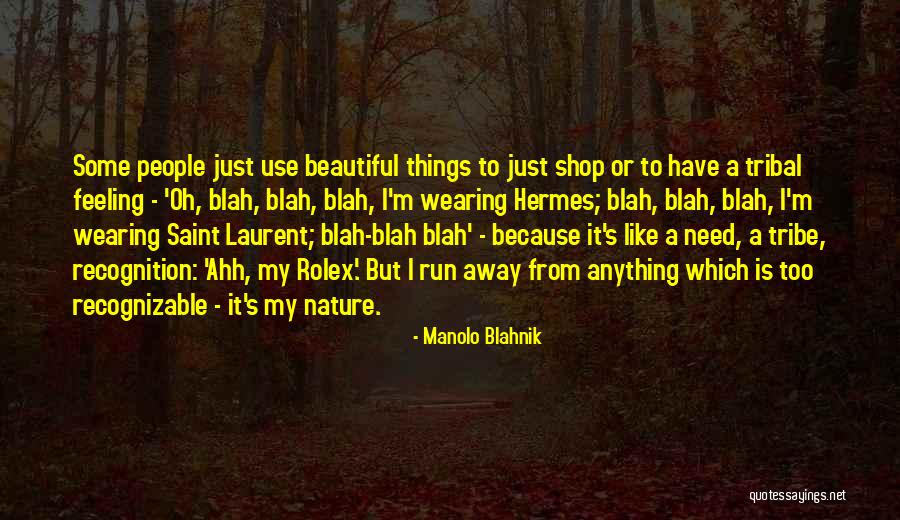 Manolo Blahnik Quotes 506496