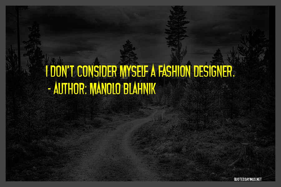Manolo Blahnik Quotes 855104