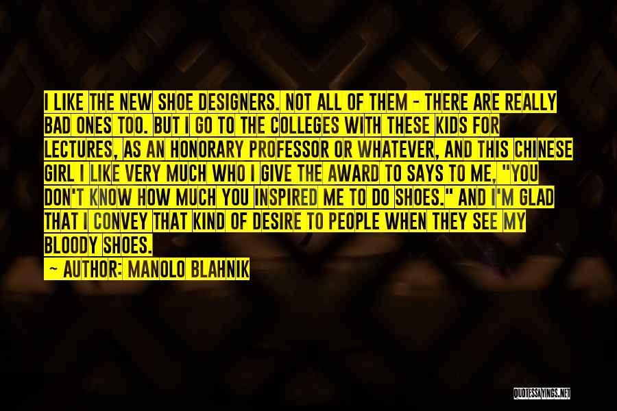 Manolo Blahnik Shoes Quotes By Manolo Blahnik