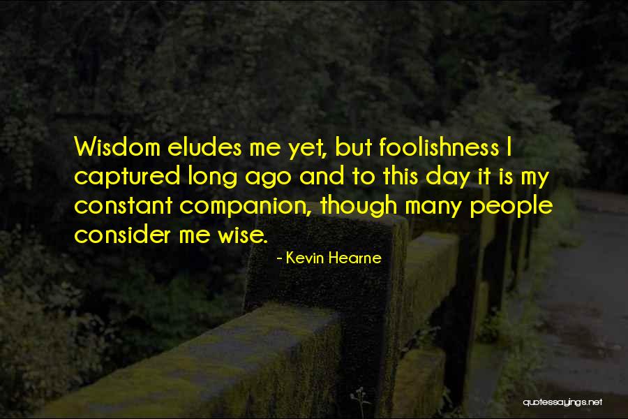 Manoogian Hall Quotes By Kevin Hearne Manoogian Hall Quotes By Kevin Hearne