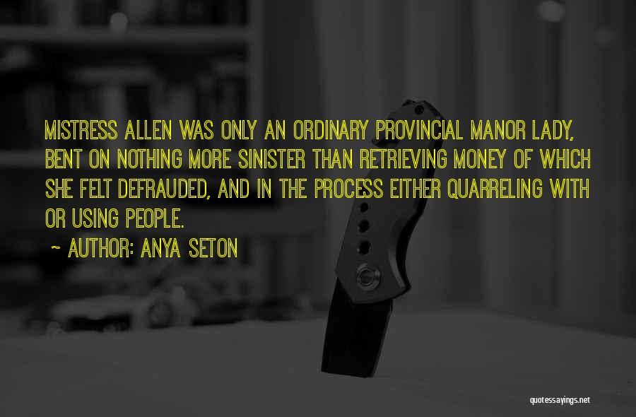 Manor Quotes By Anya Seton