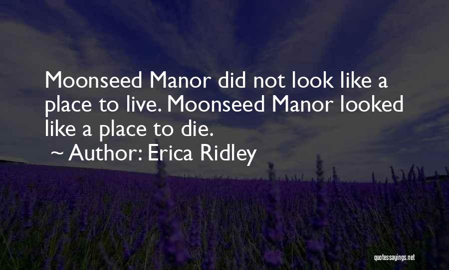 Manor Quotes By Erica Ridley