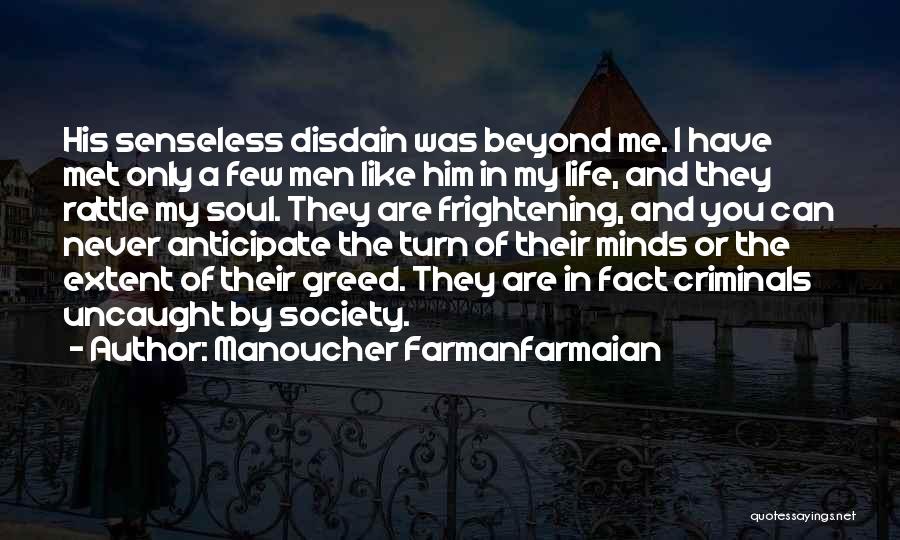 Manoucher Farmanfarmaian Quotes 1792803