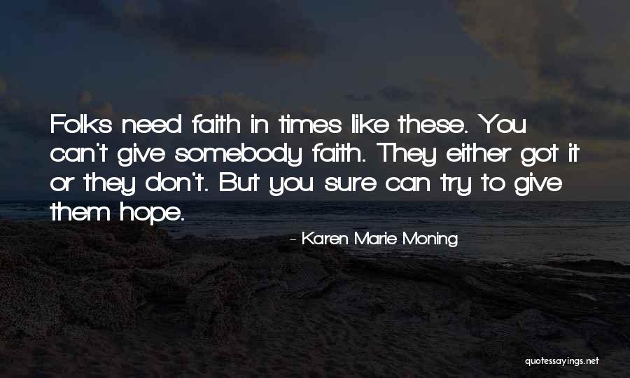 Manousakis Quotes By Karen Marie Moning Manousakis Quotes By Karen Marie Moning
