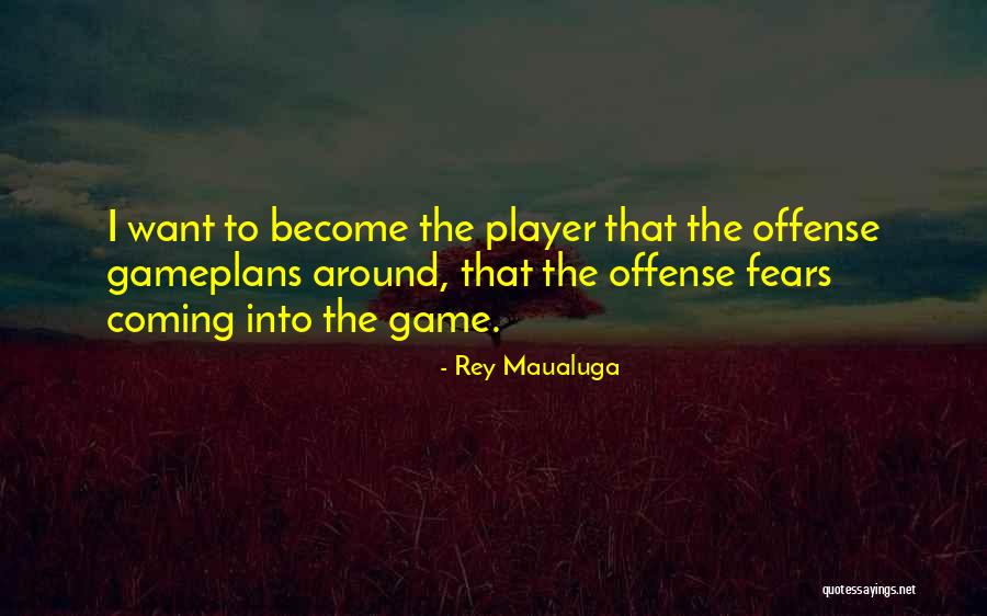 Manriques Quotes By Rey Maualuga Manriques Quotes By Rey Maualuga