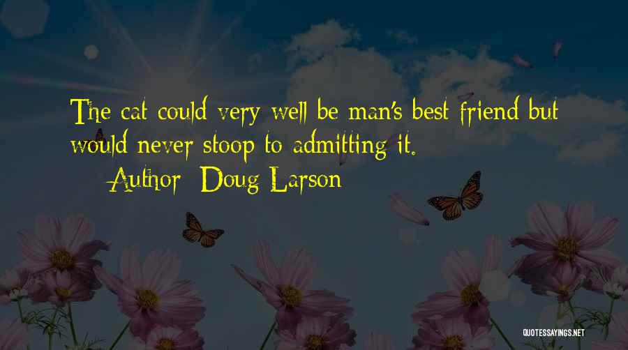 Man's Best Friend Quotes By Doug Larson