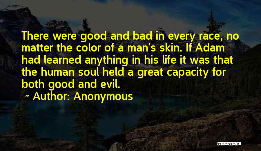 Man's Capacity For Evil Quotes By Anonymous