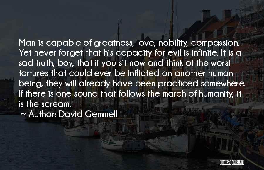 Man's Capacity For Evil Quotes By David Gemmell